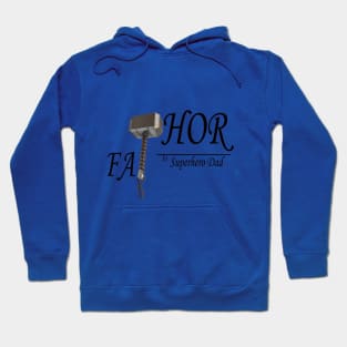 Fathor is superhero dad Hoodie